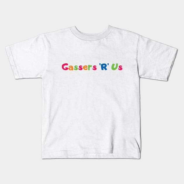 Gassers R Us Kids T-Shirt by VOSPower